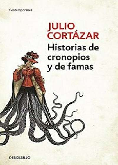 Historias de Cronopios y de Famas / Cronopios and Famas, Paperback/Julio Cortazar