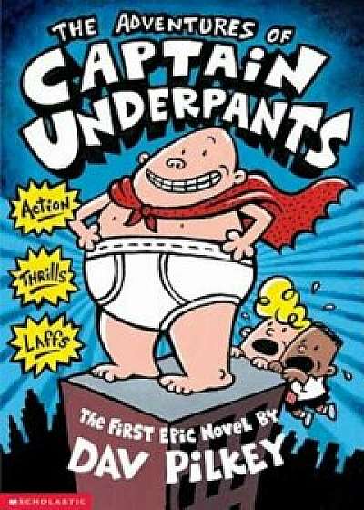 The Adventures of Captain Underpants, Paperback/Dav Pilkey