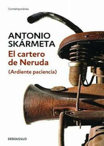 El Cartero de Neruda / The Postman, Paperback/Antonio Skaarmeta