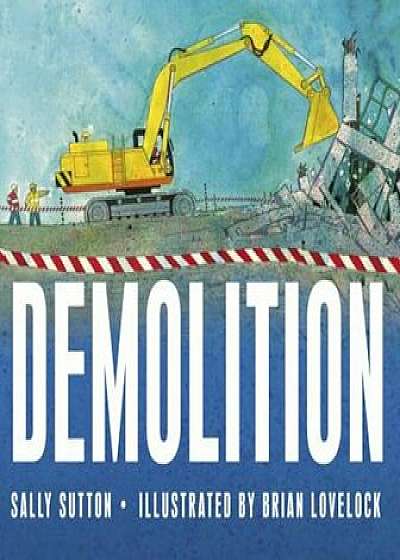 Demolition, Hardcover/Sally Sutton
