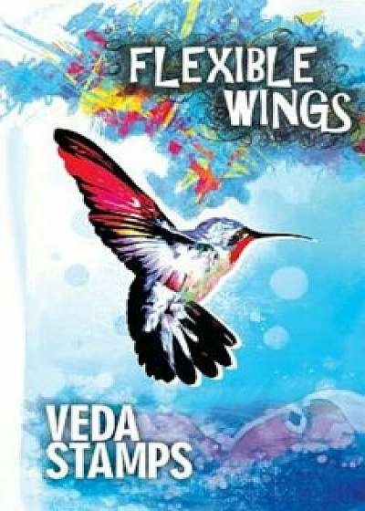 Flexible Wings, Paperback/Veda Stamps