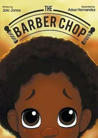 The Barber Chop, Hardcover/Jaki Jones