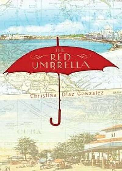 The Red Umbrella, Paperback/Christina Gonzalez