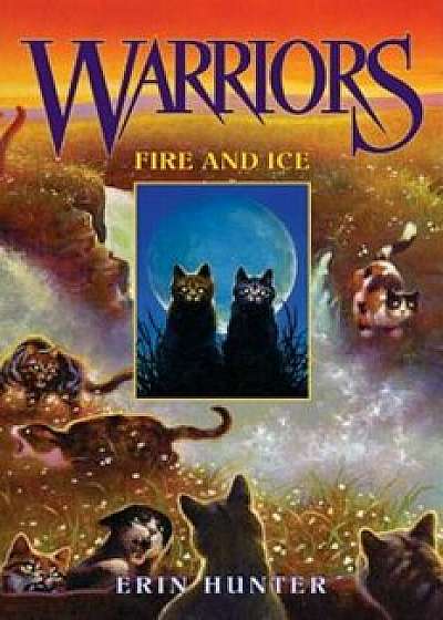 Fire and Ice, Hardcover/Erin Hunter
