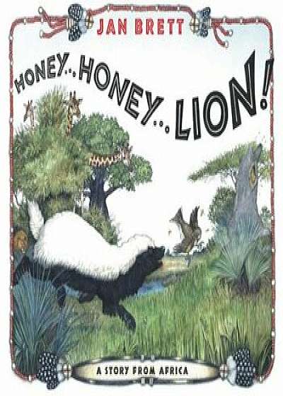 Honey...Honey...Lion!: A Story from Africa, Hardcover/Jan Brett