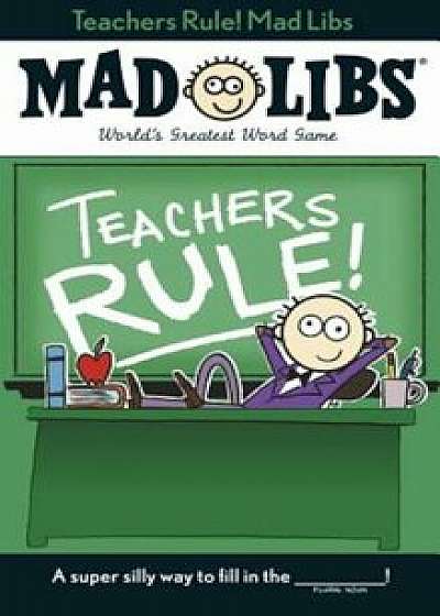 Teachers Rule! Mad Libs, Paperback/Laura Marchesani