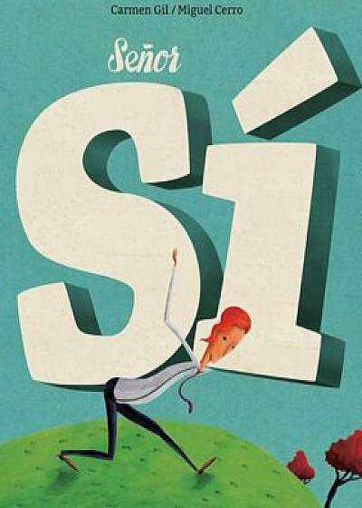 Se'or S = Mister Yes, Hardcover/Carmen Gil
