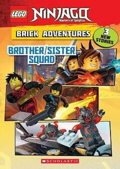 Brother/Sister Squad (Lego Ninjago: Brick Adventures), Paperback/Meredith Rusu