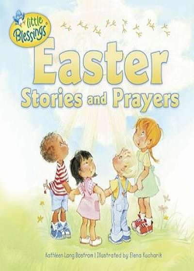 Easter Stories and Prayers, Hardcover/Kathleen Long Bostrom