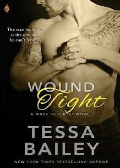 Wound Tight, Paperback/Tessa Bailey