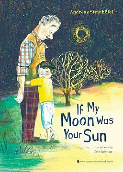 If My Moon Was Your Sun 'With Audio CD', Hardcover/Andreas Steinhofel