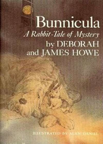 Bunnicula: A Rabbit Tale of Mystery, Hardcover/Deborah Howe