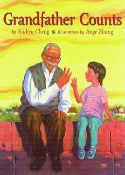 Grandfather Counts, Paperback/Andrea Cheng