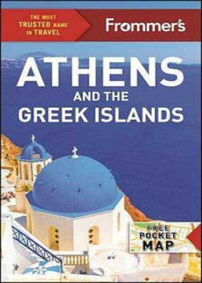 Frommer's Athens and the Greek Islands, Paperback/Stephen Brewer