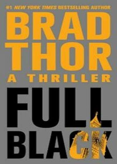 Full Black: A Thriller, Paperback/Brad Thor