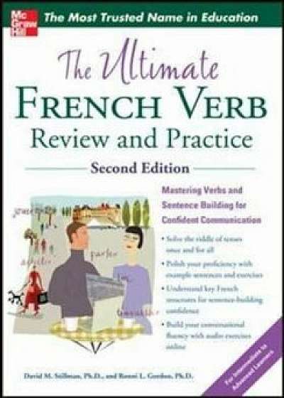 The Ultimate French Verb Review and Practice, 2nd Edition, Paperback/David M. Stillman