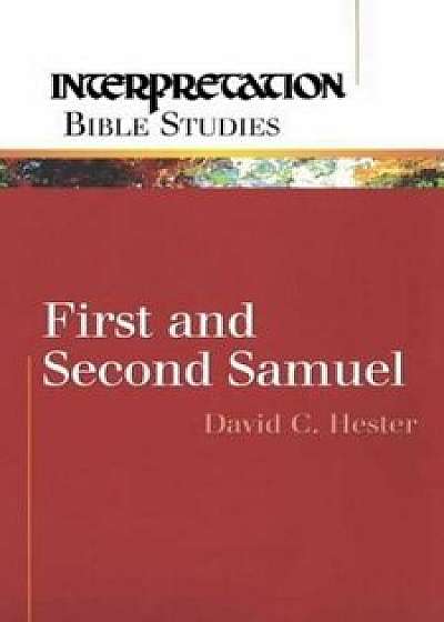 First and Second Samuel, Paperback/David C. Hester