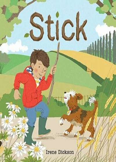 Stick, Hardcover/Irene Dickson