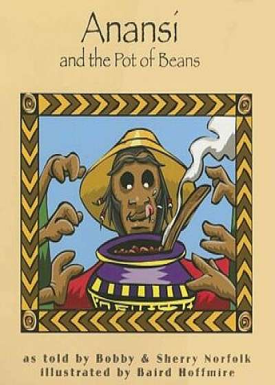 Anansi and the Pot of Beans, Paperback/Bobby Norfolk