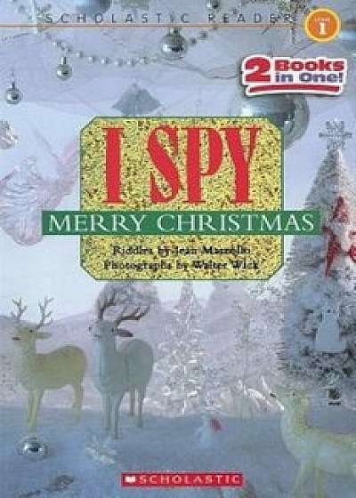 I Spy Merry Christmas: I Spy Santa Claus/I Spy a Candy Cane, Paperback/Jean Marzollo