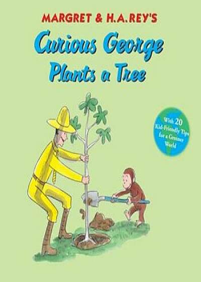 Curious George Plants a Tree, Hardcover/H. A. Rey
