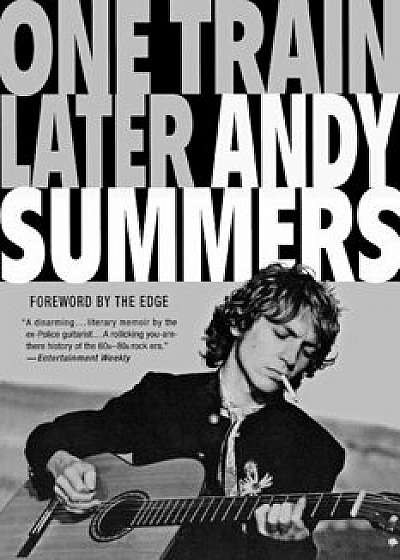 One Train Later: A Memoir, Paperback/Andy Summers