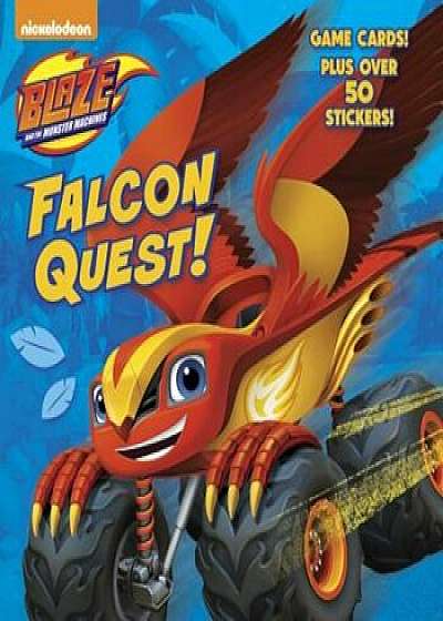 Falcon Quest! (Blaze and the Monster Machines), Paperback/Mary Tillworth
