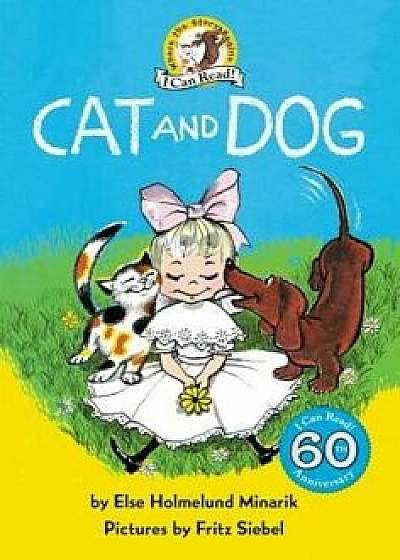 Cat and Dog, Hardcover/Else Holmelund Minarik