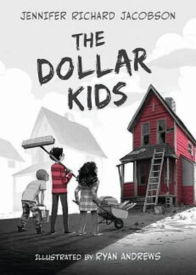 The Dollar Kids, Hardcover/Jennifer Richard Jacobson