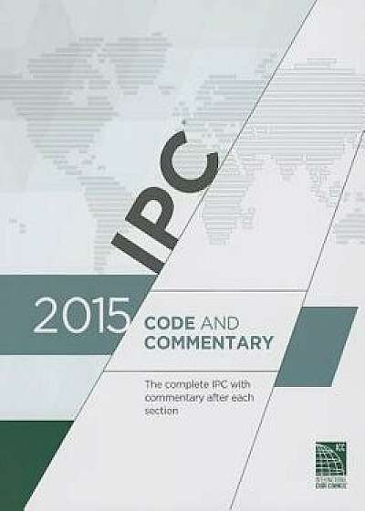 2015 International Plumbing Code Commentary (Includes Ipsdc), Paperback/International Code Council