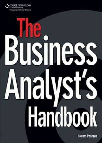 The Business Analyst's Handbook, Paperback/Howard Podeswa