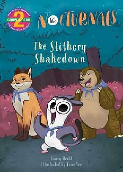 The Nocturnals: The Slithery Shakedown, Hardcover/Tracey Hecht