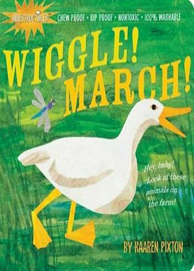 Indestructibles Wiggle! March!, Paperback/Amy Pixton