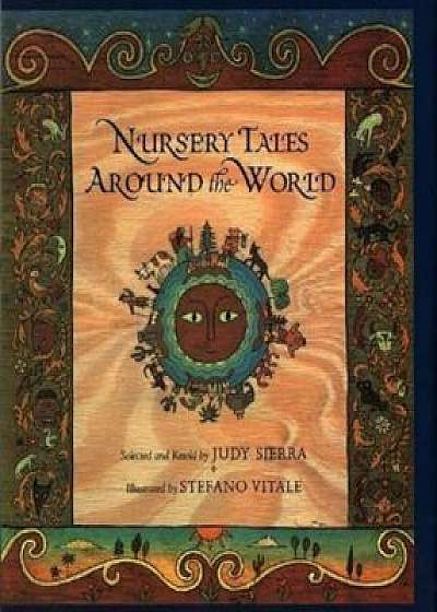 Nursery Tales Around the World, Hardcover/Judy Sierra