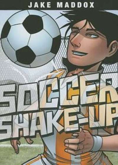 Soccer Shake-Up, Paperback/Jake Maddox