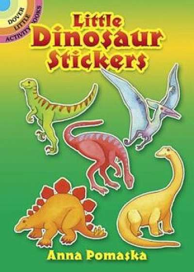 Little Dinosaur Stickers, Paperback/Anna Pomaska