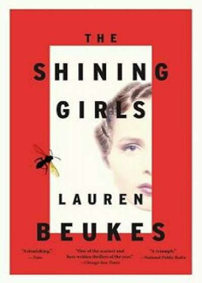 The Shining Girls, Paperback/Lauren Beukes