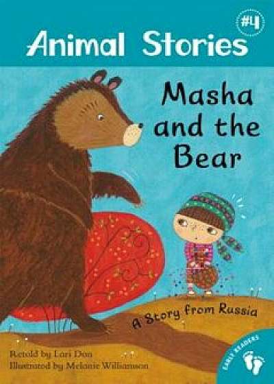 Masha and the Bear: A Story from Russia, Paperback/Lari Don
