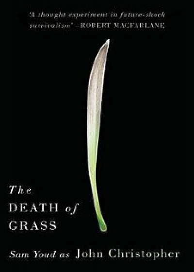 The Death of Grass, Paperback/John Christopher