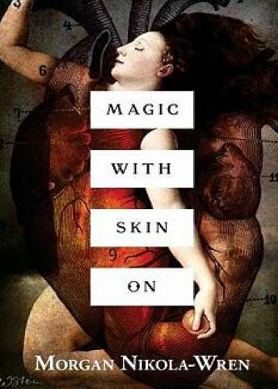 Magic with Skin on, Paperback/Morgan Nikola-Wren