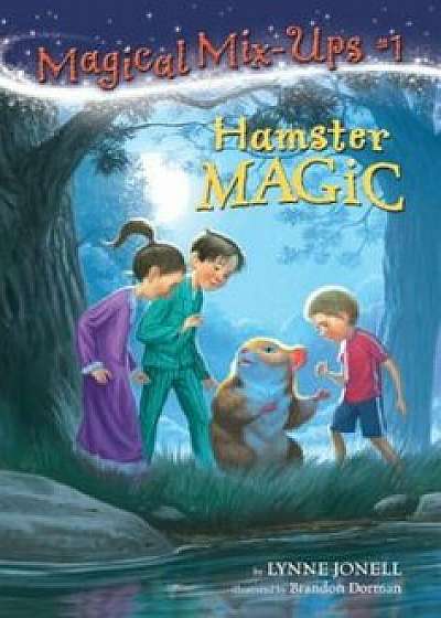 Hamster Magic, Paperback/Lynne Jonell