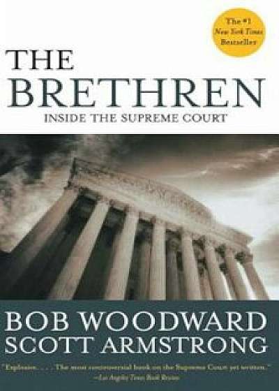The Brethren: Inside the Supreme Court, Paperback/Bob Woodward