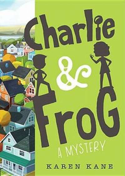 Charlie and Frog, Hardcover/Karen Kane