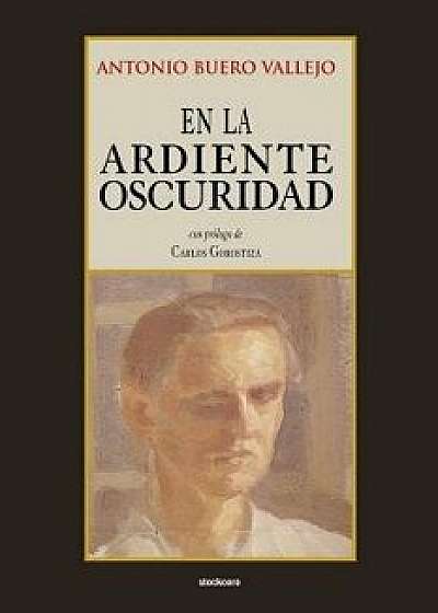 En La Ardiente Oscuridad (Spanish), Paperback/Antonio Buero Vallejo