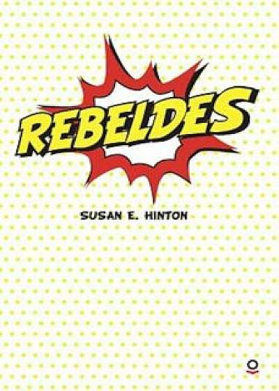 Rebeldes, Paperback/S. E. Hinton