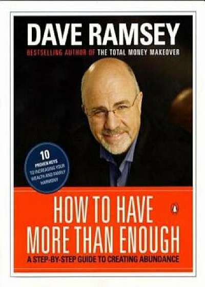 How to Have More Than Enough: A Step-By-Step Guide to Creating Abundance, Paperback/Dave Ramsey