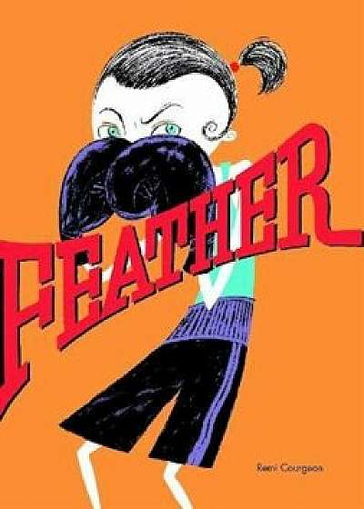 Feather, Hardcover/Raemi Courgeon