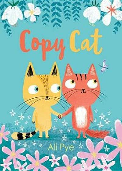 Copy Cat, Hardcover/Ali Pye