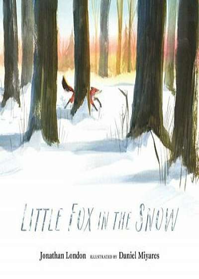 Little Fox in the Snow, Hardcover/Jonathan London