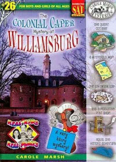 The Colonial Caper Mystery at Williamsburg, Paperback/Carole Marsh